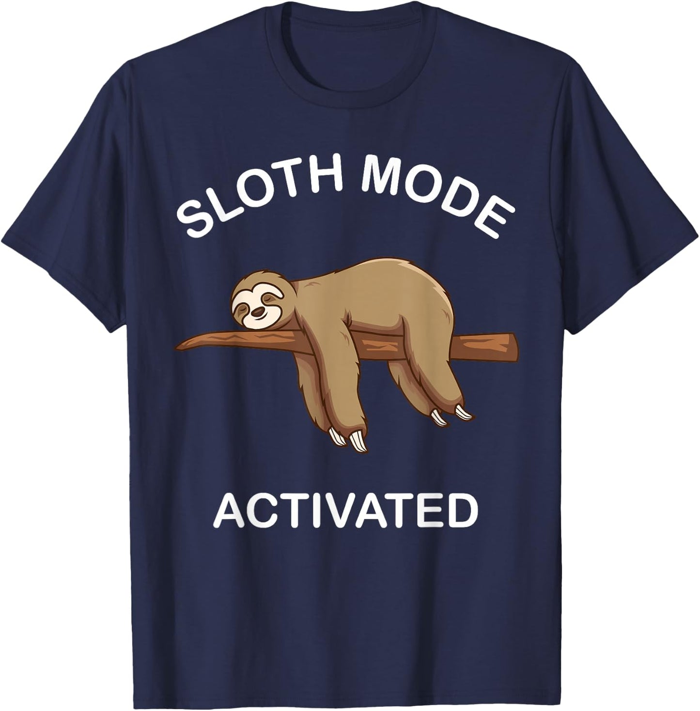 we'll get there when we get there Sloth lovers -Kids, -Adults Black Short Sleeve Sloth mode activated Sloth is my spirit animal T-Shirt - T-Shirt | Navy
