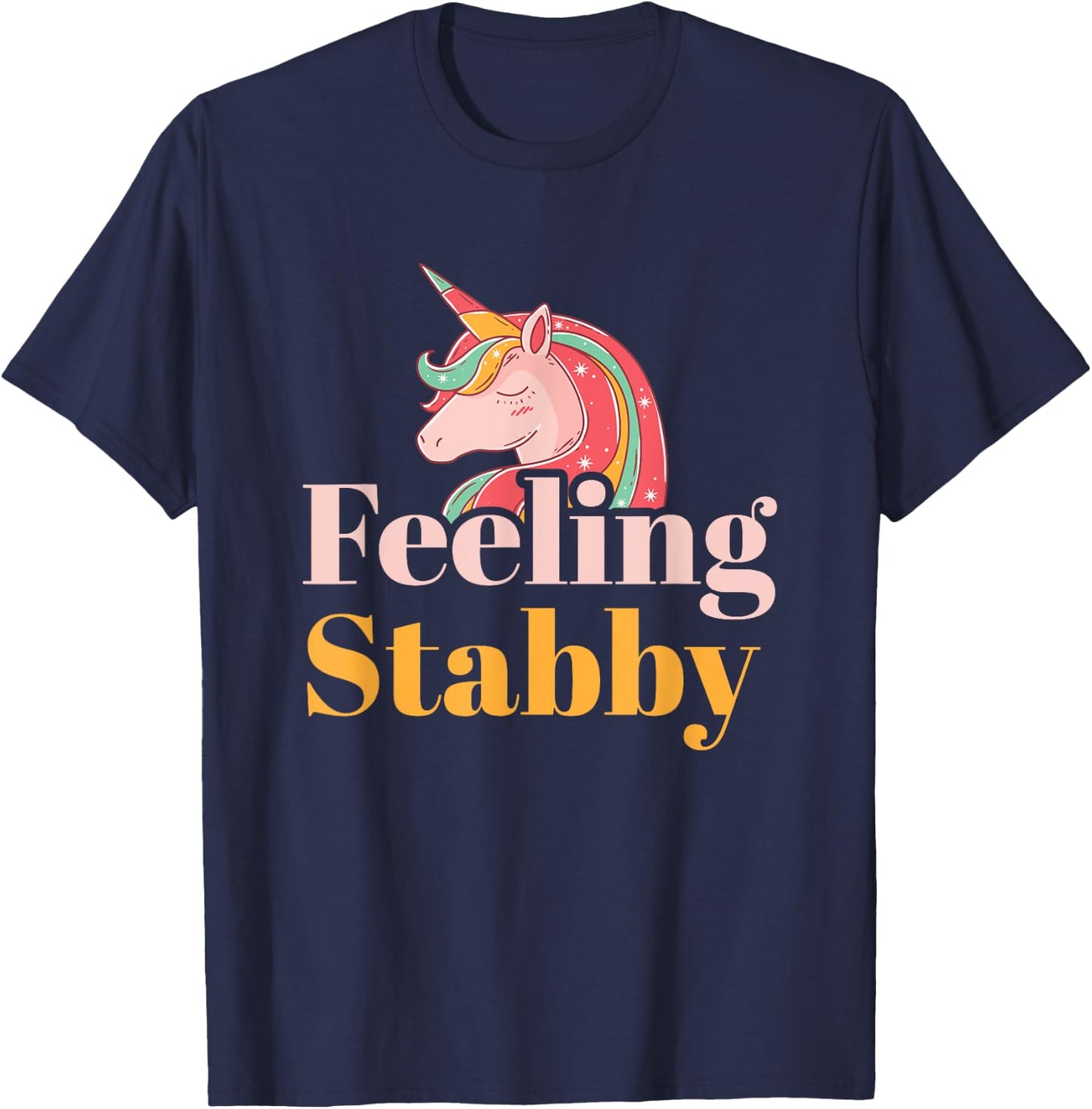 Unicorn Shirts Feeling Stabby Fantasy Women Kids Gifts T-Shirt - T-Shirt | Navy