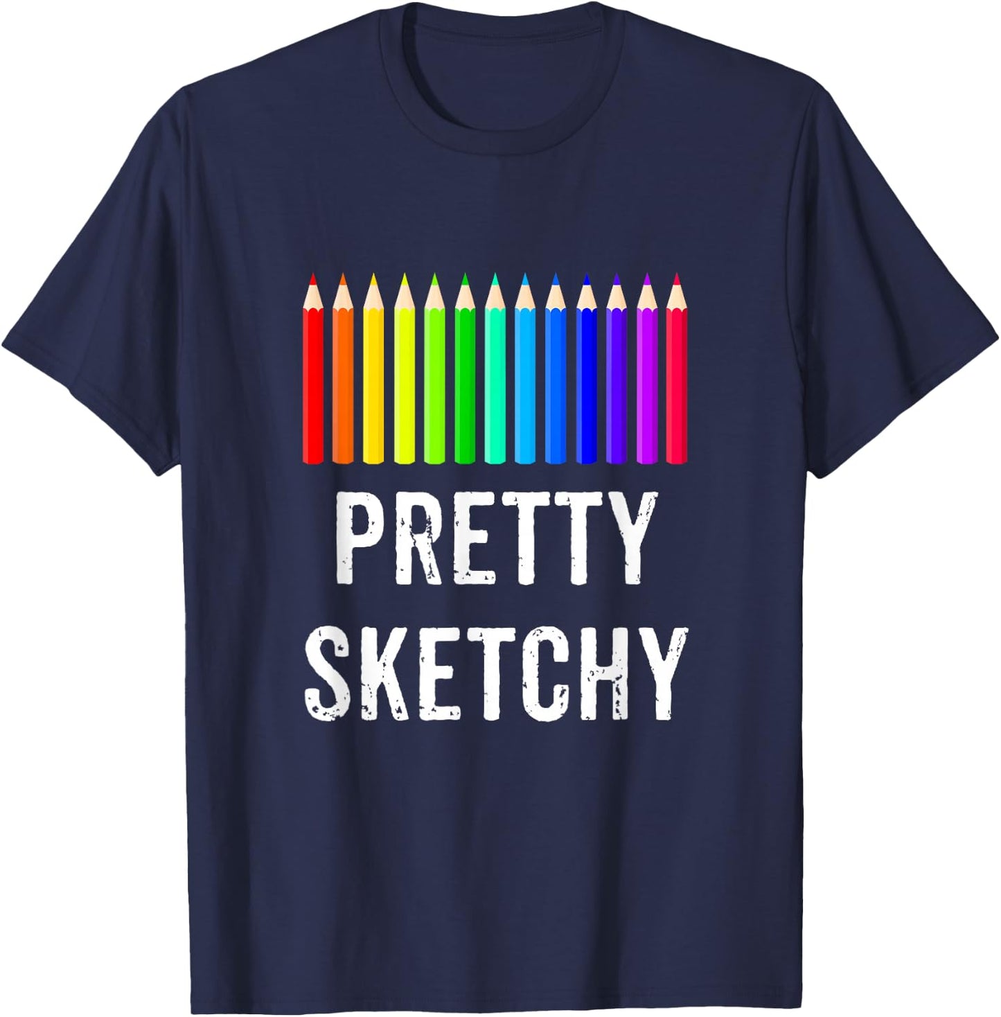 Pretty Sketchy Fun Art Lover Colored Pencils Artists Gift Small T-Shirt - T-Shirt | Navy