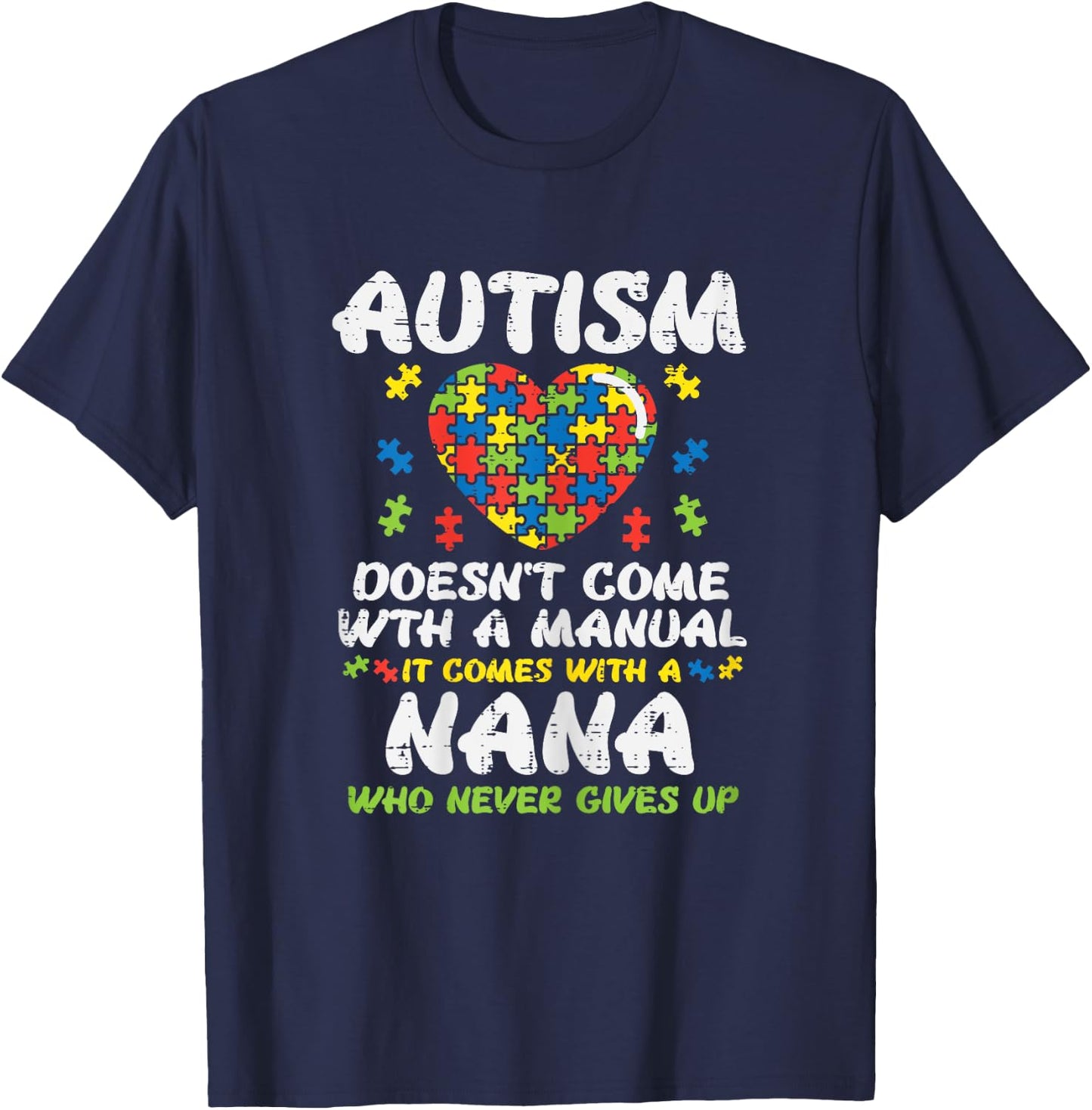 Autism Doesnt Come With Manual Nana Awareness Grandma Women T-Shirt - T-Shirt | Navy