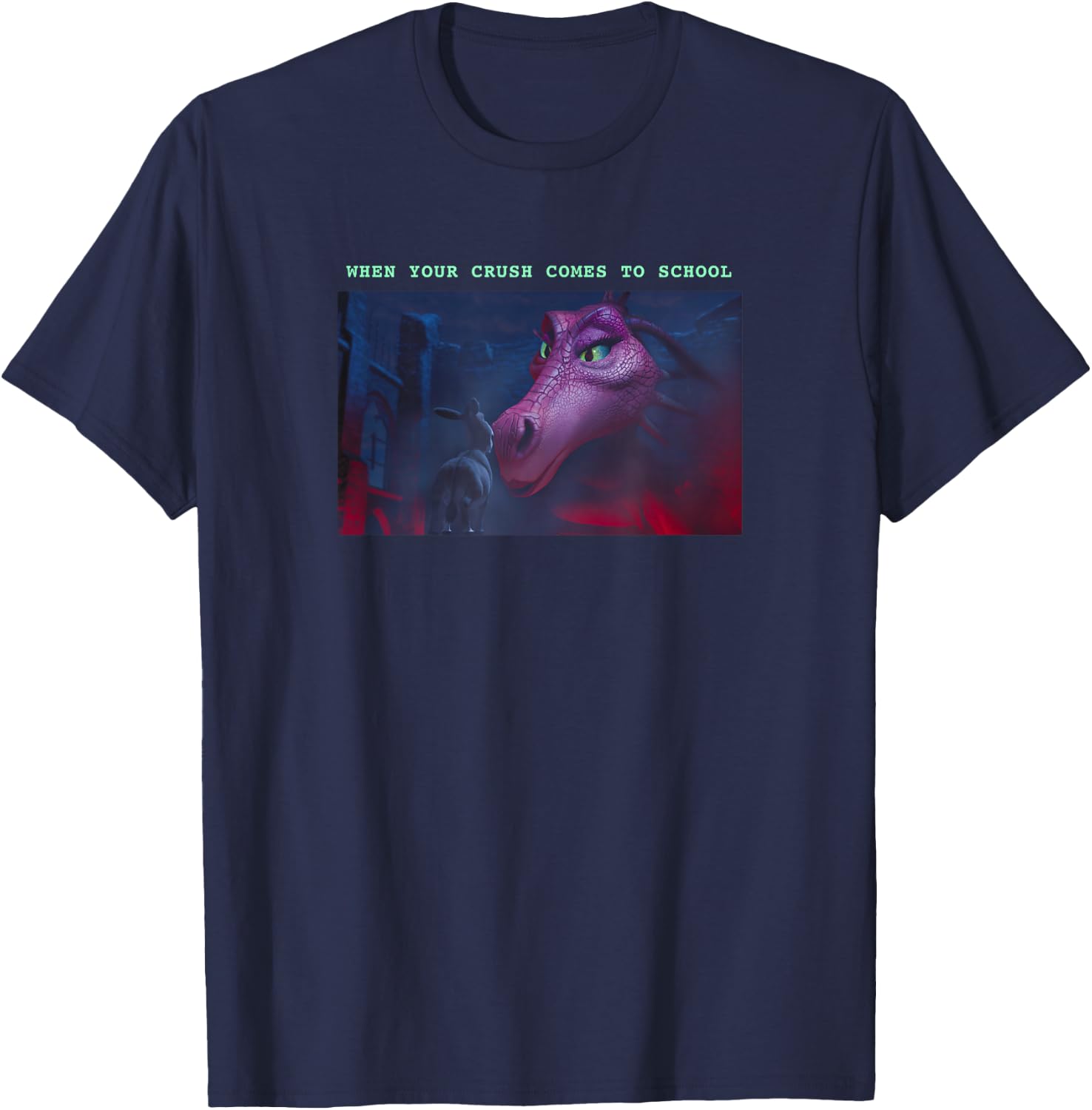 Shrek Dragon & Donkey When Your Crush Comes To School T-Shirt - T-Shirt | Navy