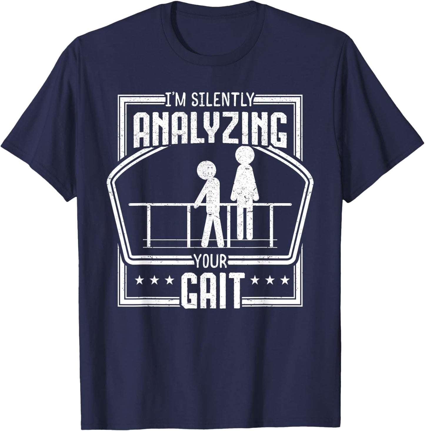Physical Therapy Gait Analyzing Physiotherapy Therapist Gift T-Shirt - T-Shirt | Navy