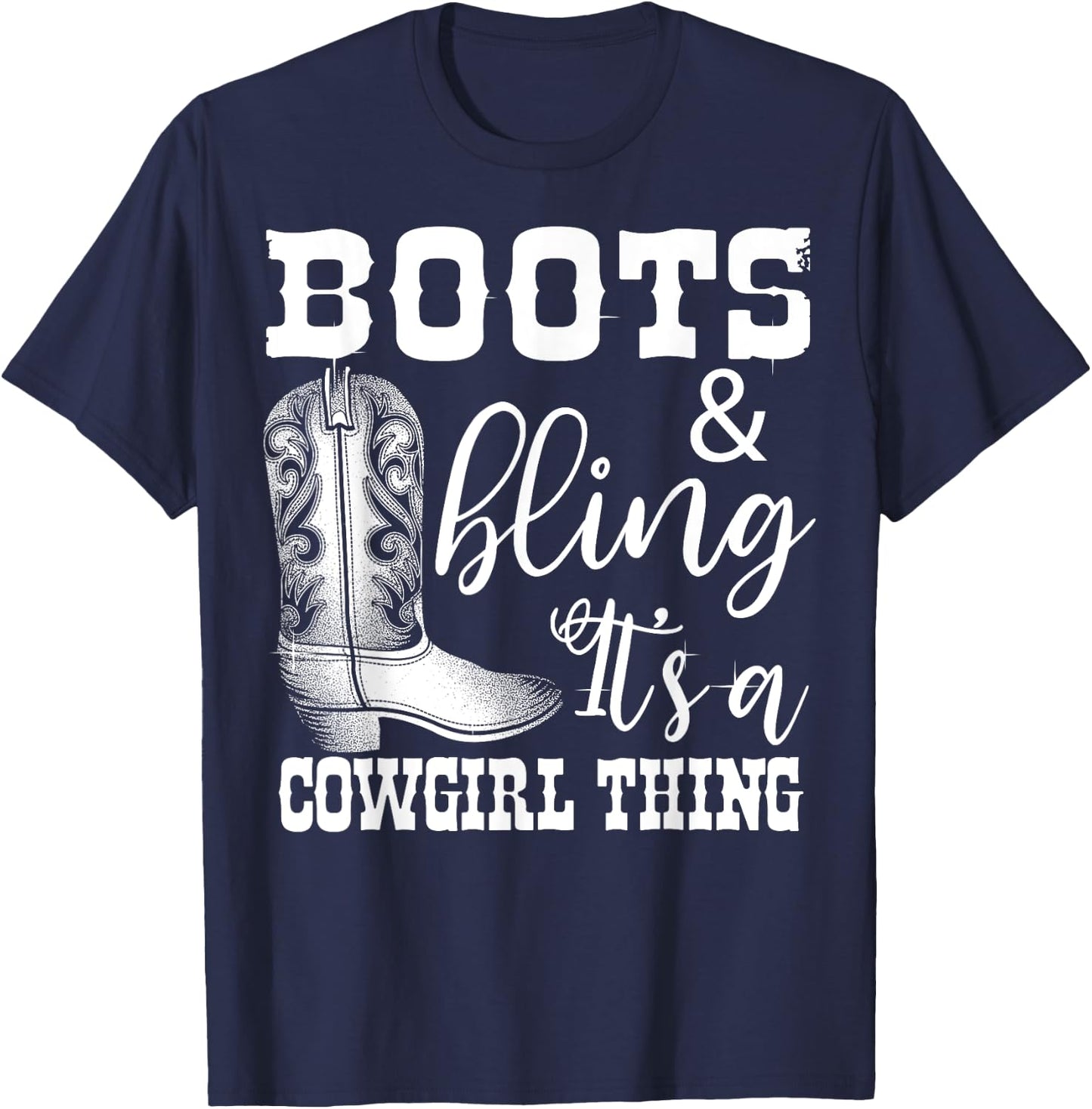 Funny Cowgirl Boots Bling Women Gift Cute Love Country Life T-Shirt - T-Shirt | Navy