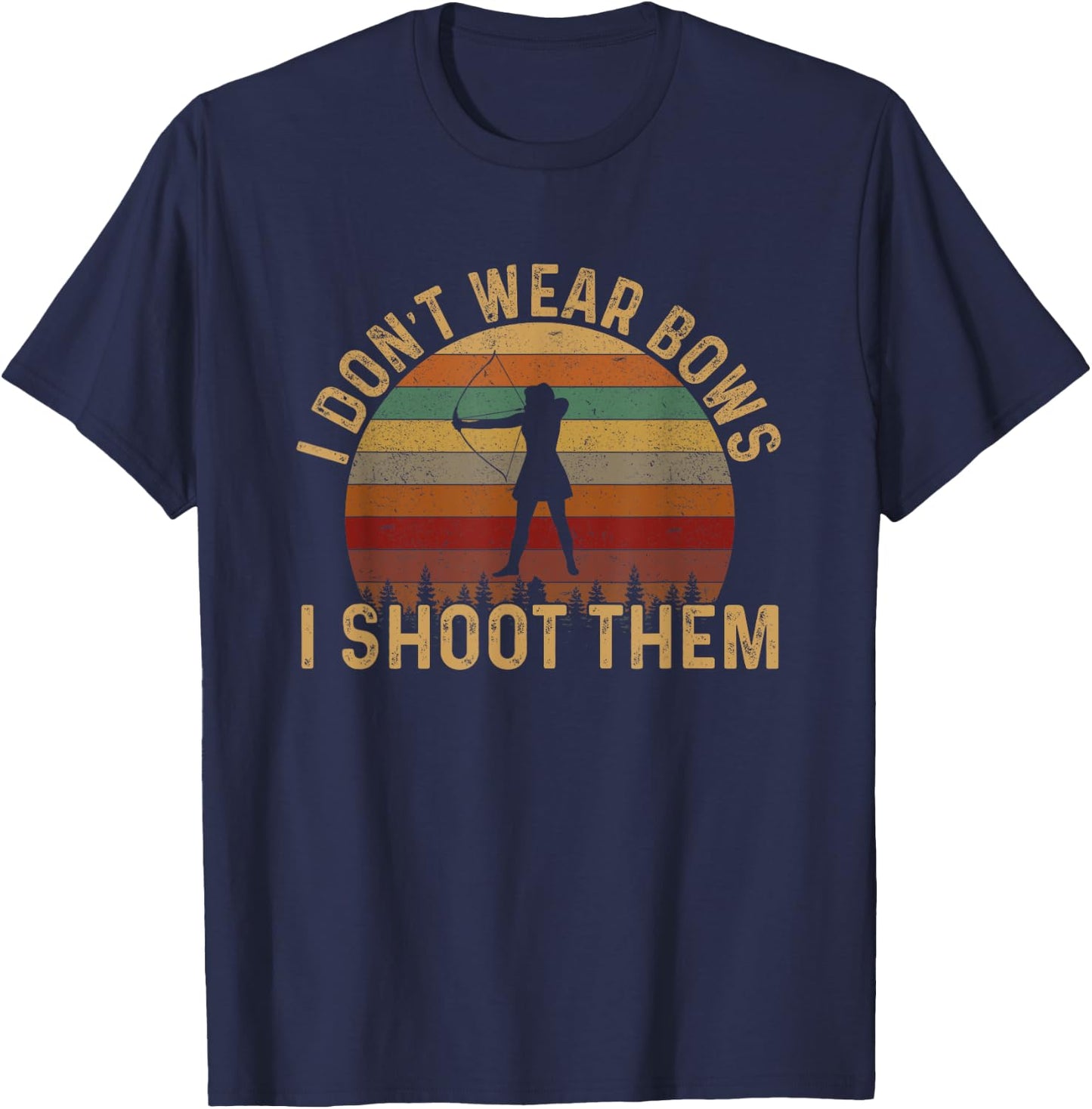 I don't wear bows i shoot them, girl archery T-Shirt - T-Shirt | Navy