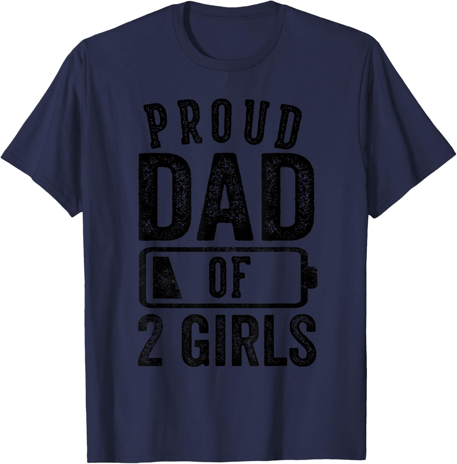 Proud Dad of 2 Girls Gifts Daddy of Two Daughters T-Shirt - T-Shirt | Navy