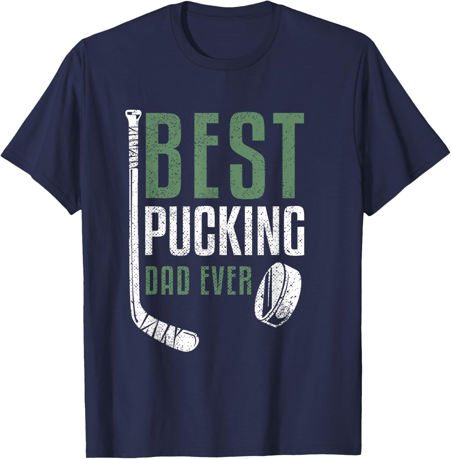 Best Pucking Dad Ever Hockey Daddy Grandpa Father's Day T-Shirt - T-Shirt | Navy