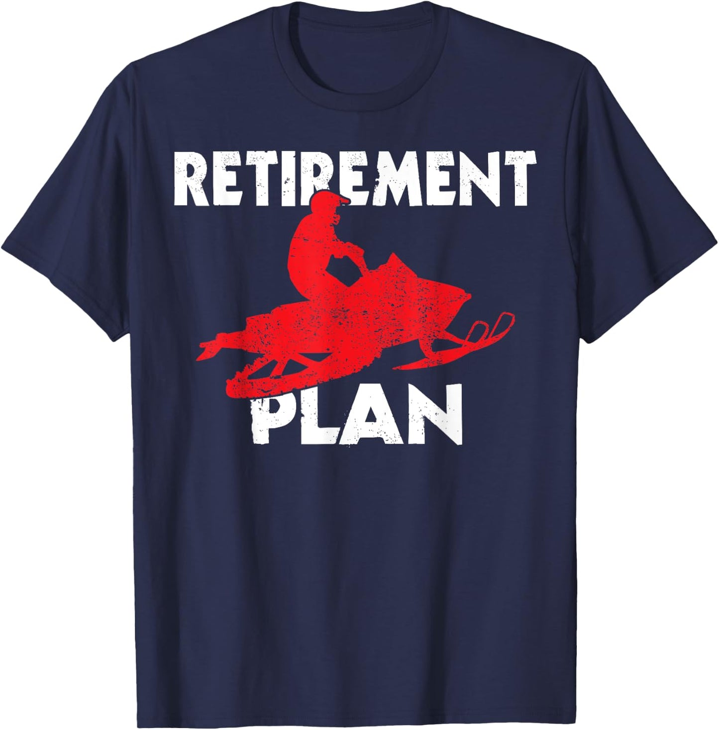 Funny Retirement Plan Snowmobiling Retired Snowmobile Rider T-Shirt - T-Shirt | Navy