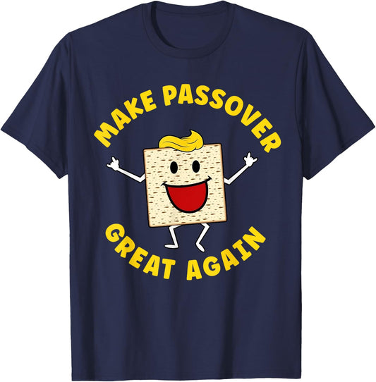 Make Passover Great Again Funny Matzah Jewish Vote Funny T-Shirt - T-Shirt | Navy