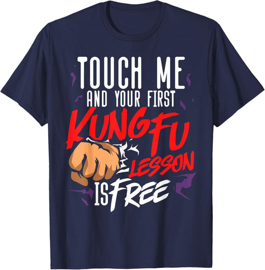 Kung Fu Touch Me Lesson Is Free T-Shirt - T-Shirt | Navy