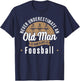 Never underestimate Old Man who plays Foosball Table Soccer T-Shirt - T-Shirt | Navy