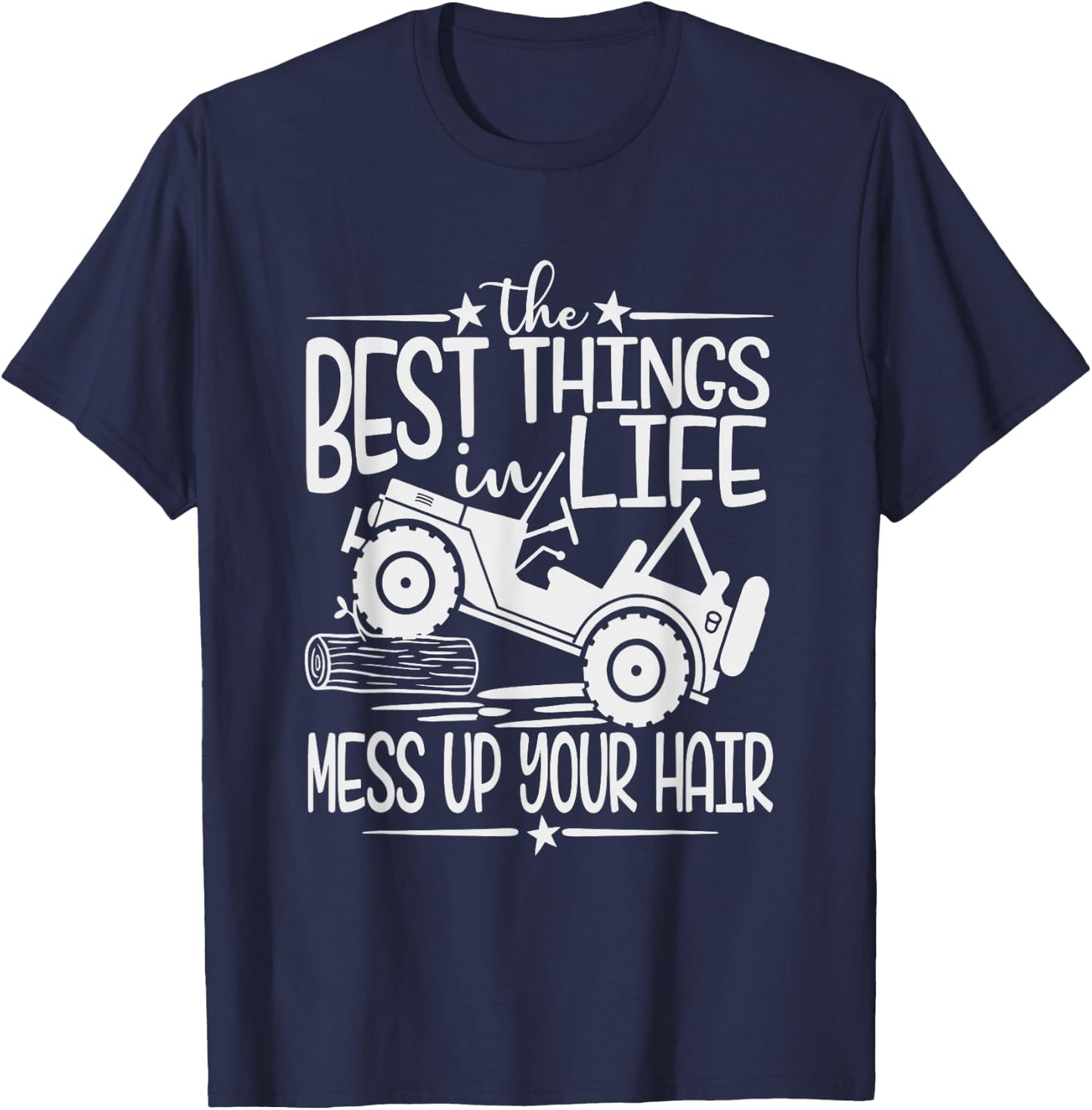 Best Things Life Mess Up Your Hair Fun Summer Truck T-Shirt - T-Shirt | Navy