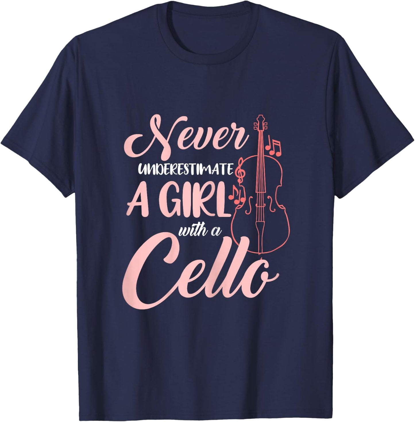 Never Underestimate A Girl With A Cello T-Shirt - T-Shirt | Navy