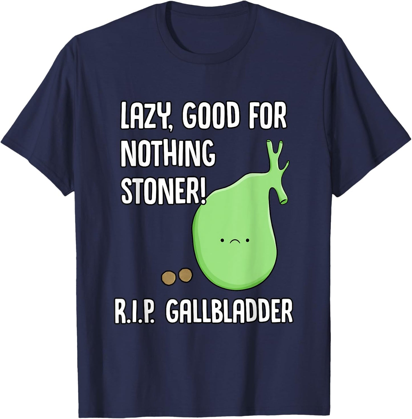 Funny Gallbladder Removal Gift Stone Saying Gallstone Joke T-Shirt - T-Shirt | Navy