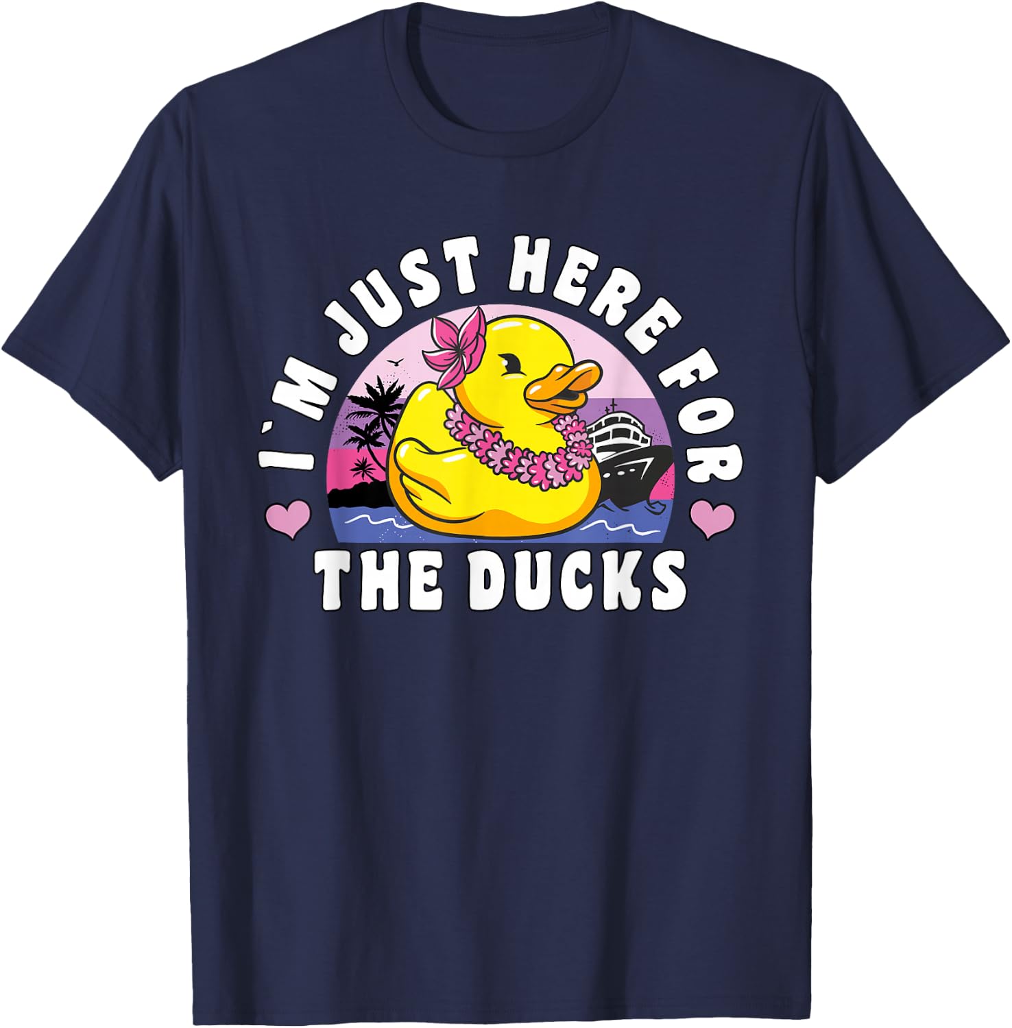 Funny Cruise Duck "I´m Just Here For The Ducks" Cruise T-Shirt - T-Shirt | Navy