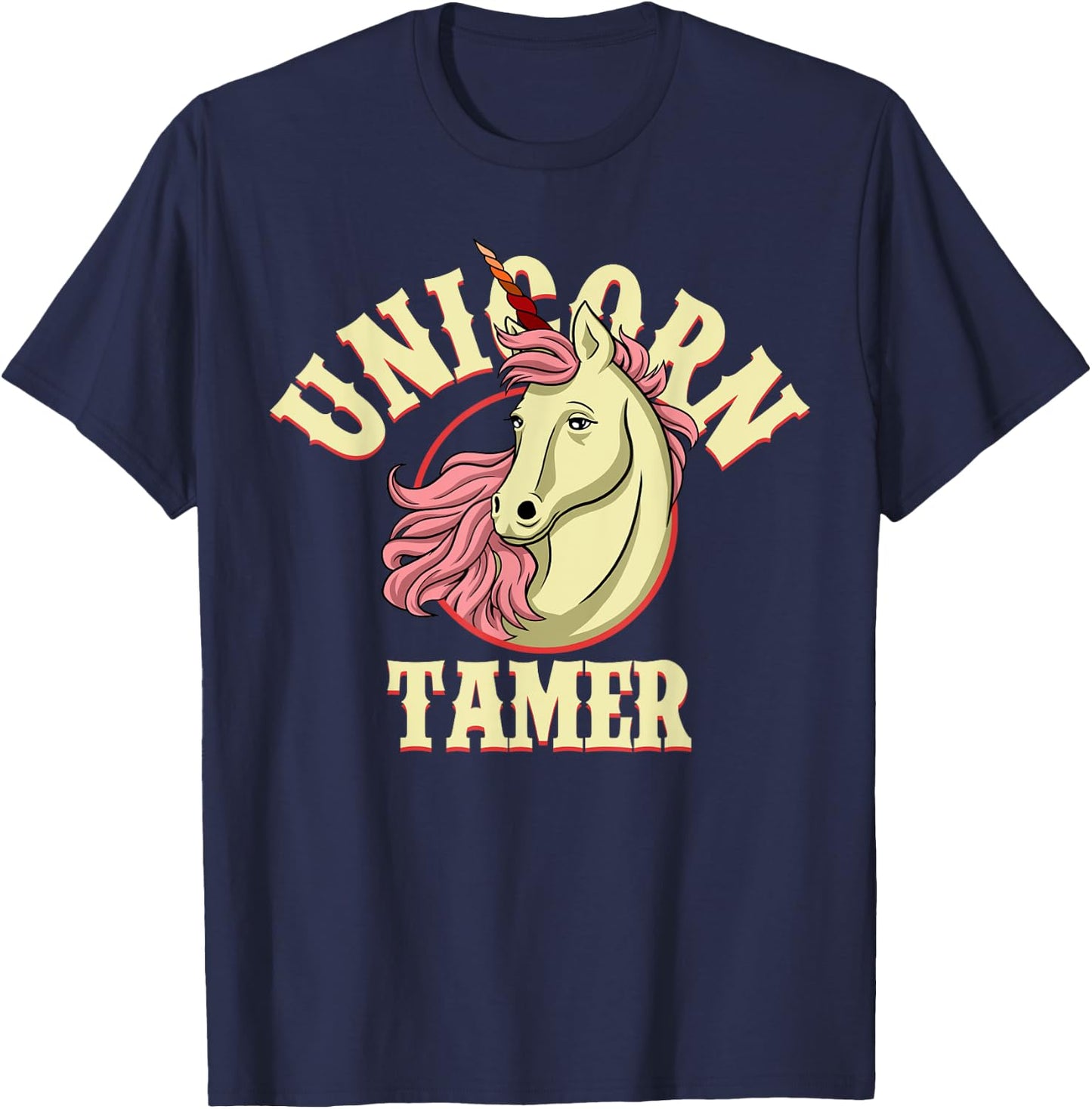 Unicorn Tamer - Unicorn Party Shirts - Majestic Unicorn T-Shirt - T-Shirt | Navy