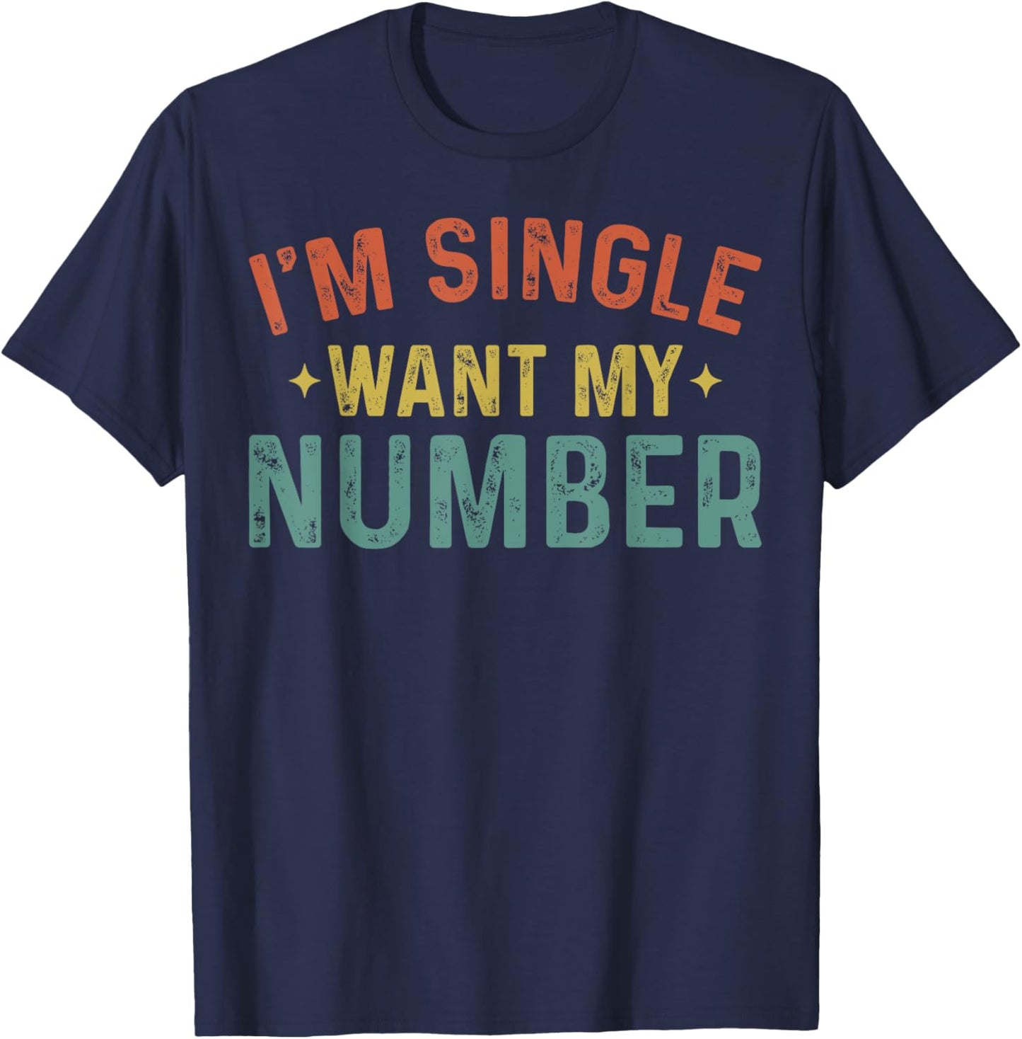 I'm Single Want My Number Funny Retro Vintage T-Shirt - T-Shirt | Navy