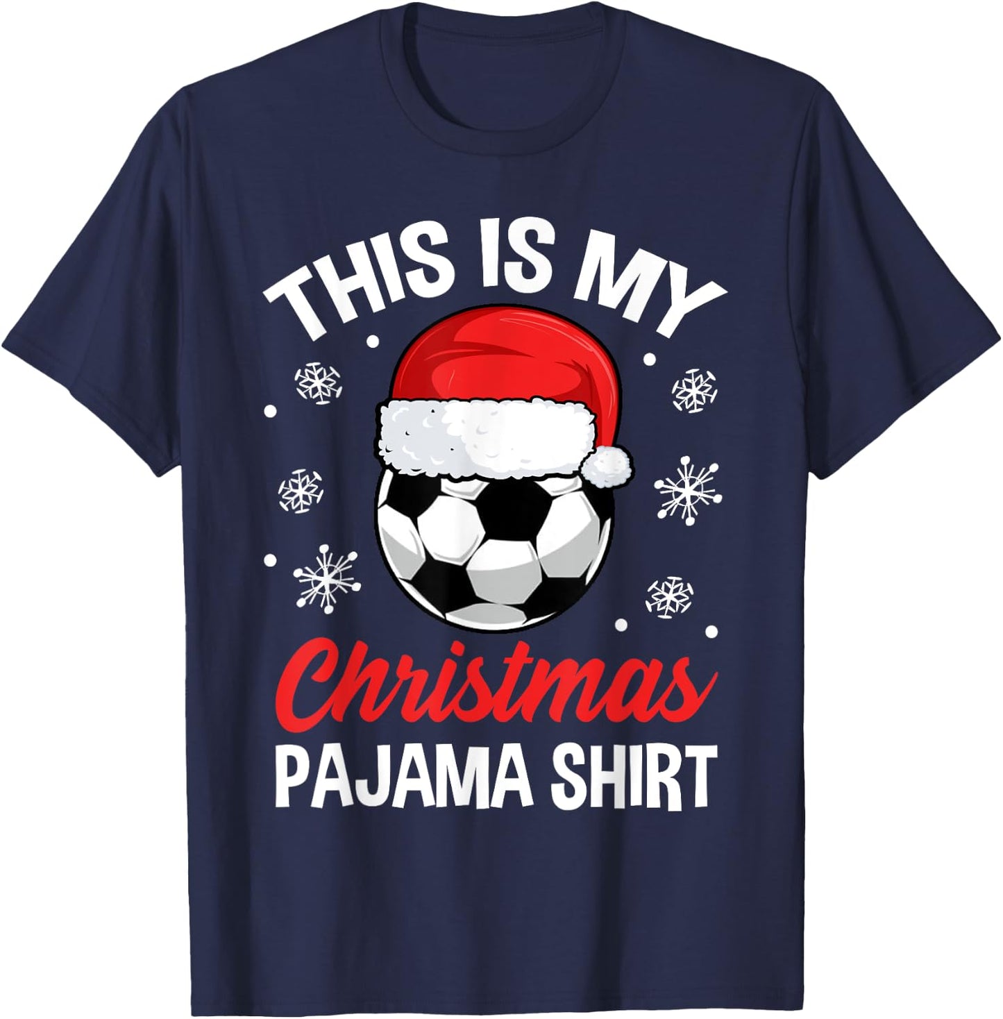 Funny Christmas Soccer Ball Pajama Pj Outfit Men Women T-Shirt - T-Shirt | Navy