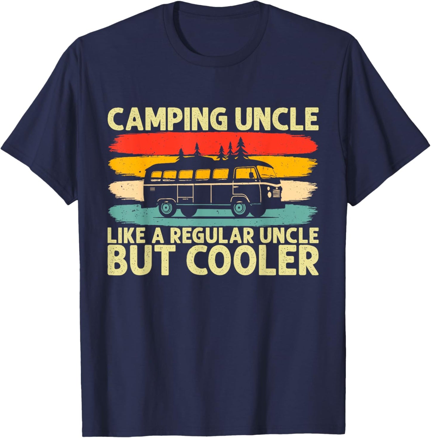 Camping Uncle like a regular Uncle Design For Camper Uncle T-Shirt - T-Shirt | Navy