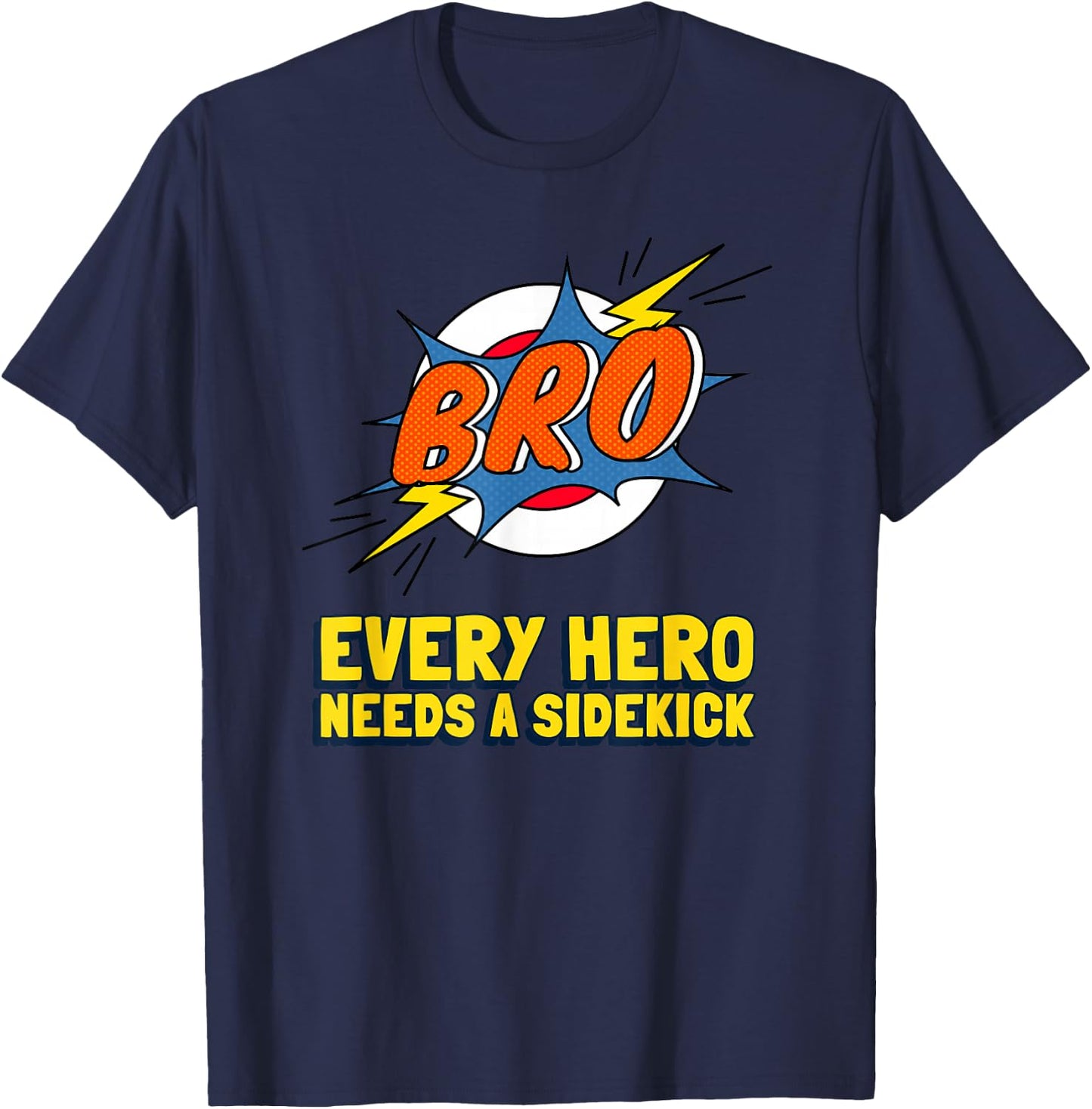 Super Brother Superhero Every Hero Needs A Sidekick From Sis T-Shirt - T-Shirt | Navy