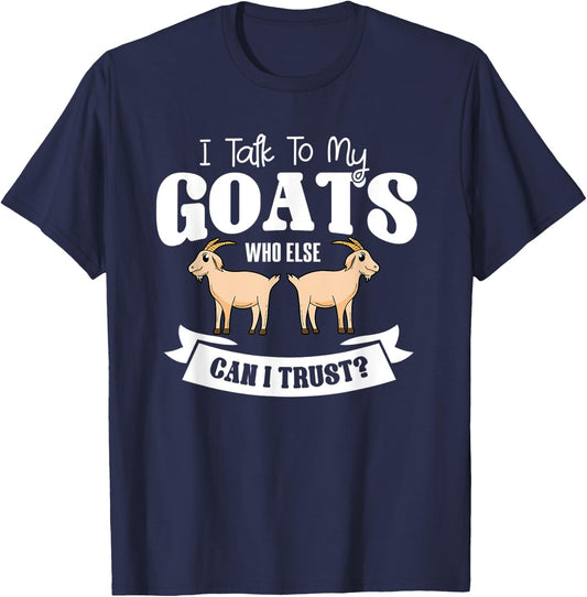 Goat Animal Caprine Clothes Farmer Gift I Talk To My Goats T-Shirt - T-Shirt | Navy