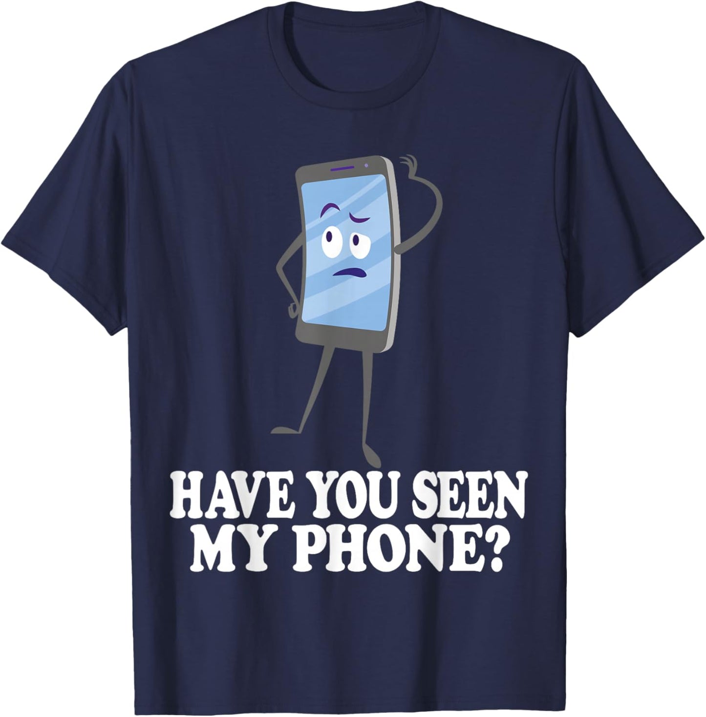 Have You Seen My Phone? Tech Humor Cartoon Design T-Shirt - T-Shirt | Navy