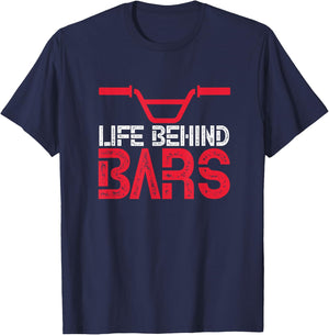 Life Behind Bars BMX Bike Bicycle Biking Cycling T-Shirt - T-Shirt | Navy