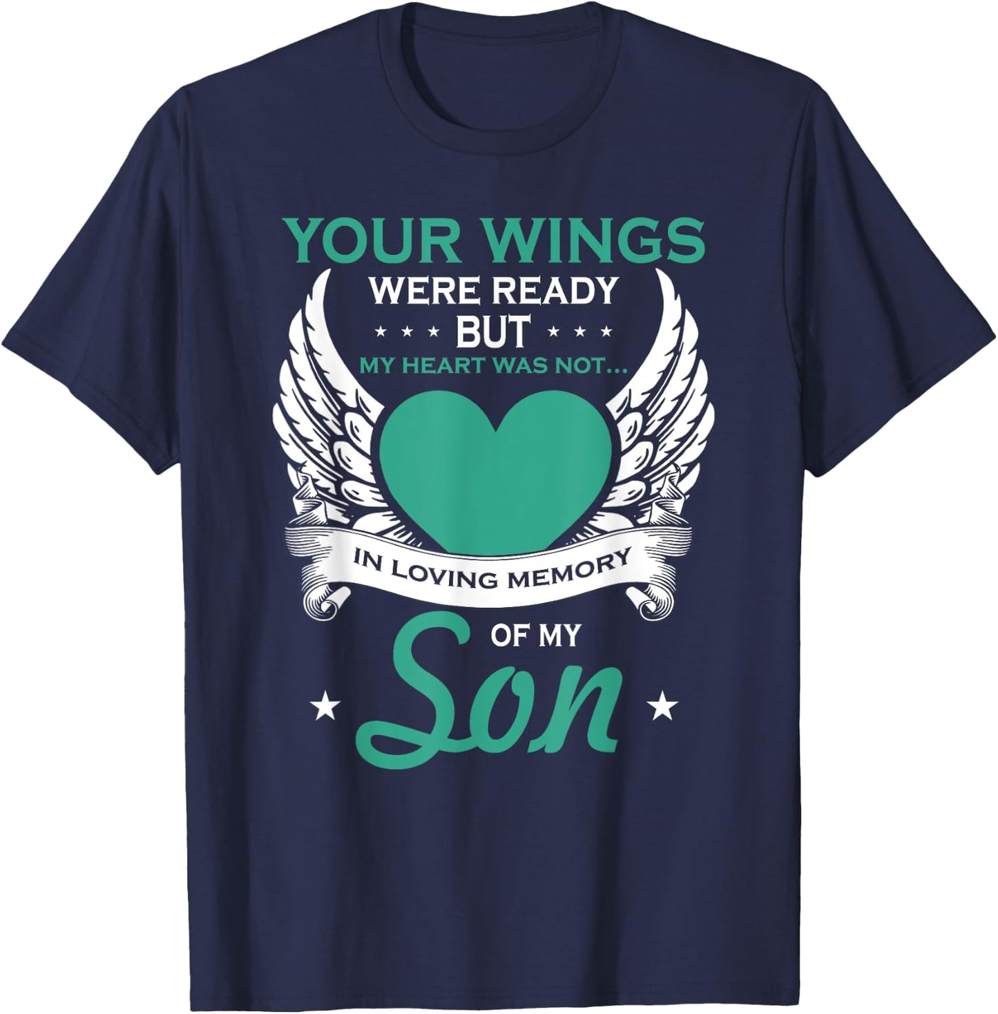 My Heart Was Not In Loving Memory Missing Son In Heaven T-Shirt - T-Shirt | Navy