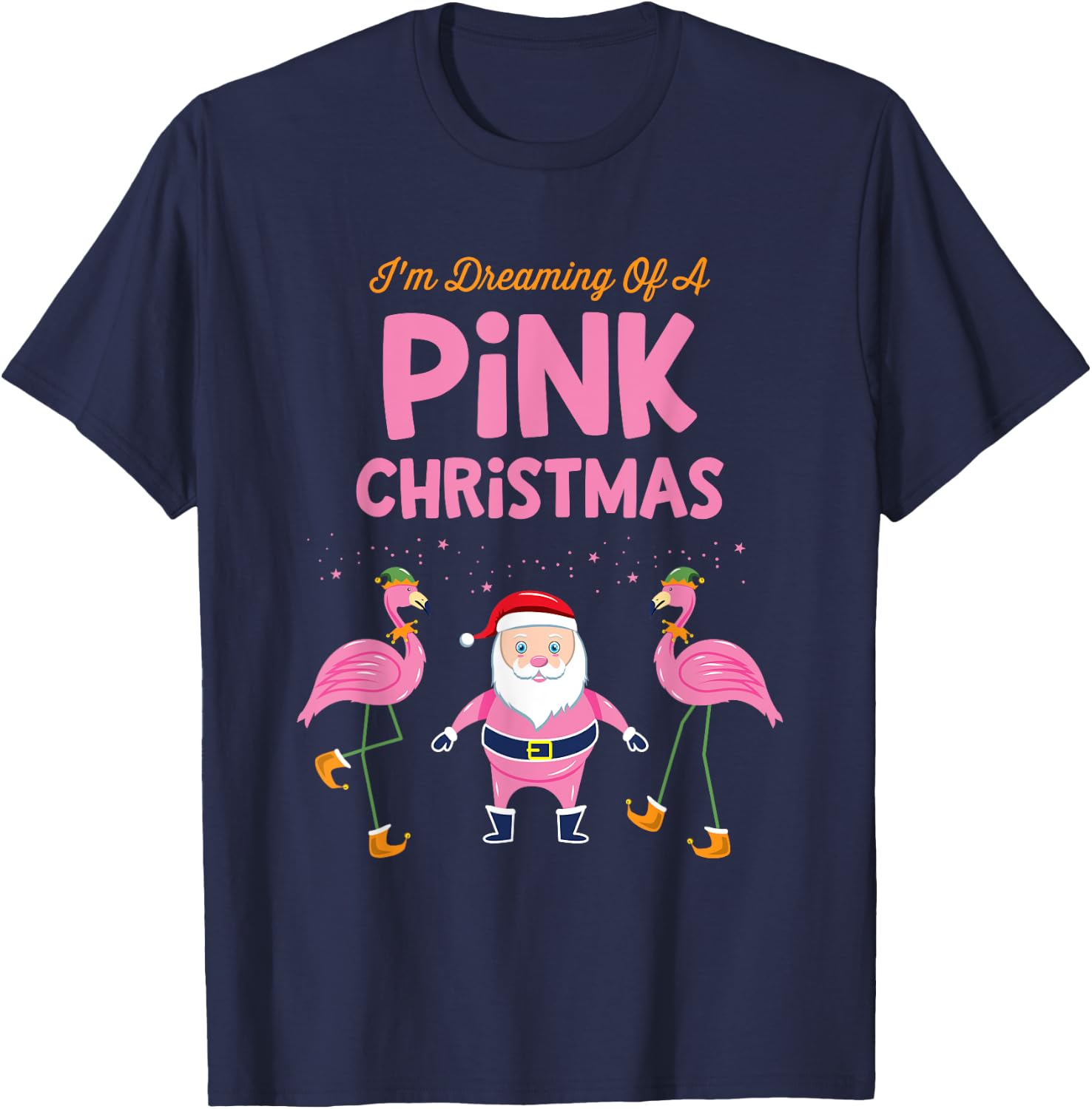 I'm Dreaming of a Pink Christmas Flamingo Santa Tropical T-Shirt - T-Shirt | Navy