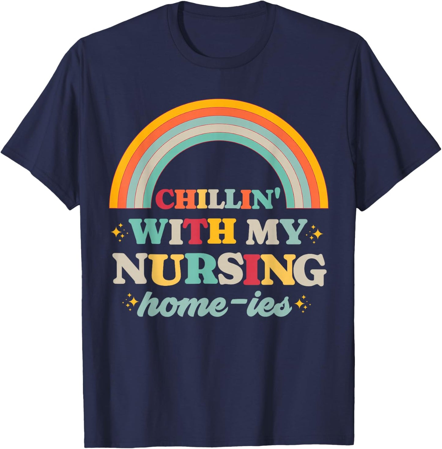 Chillin' With My Nursing Home-ies Funny Nursing Home Staff T-Shirt - T-Shirt | Navy