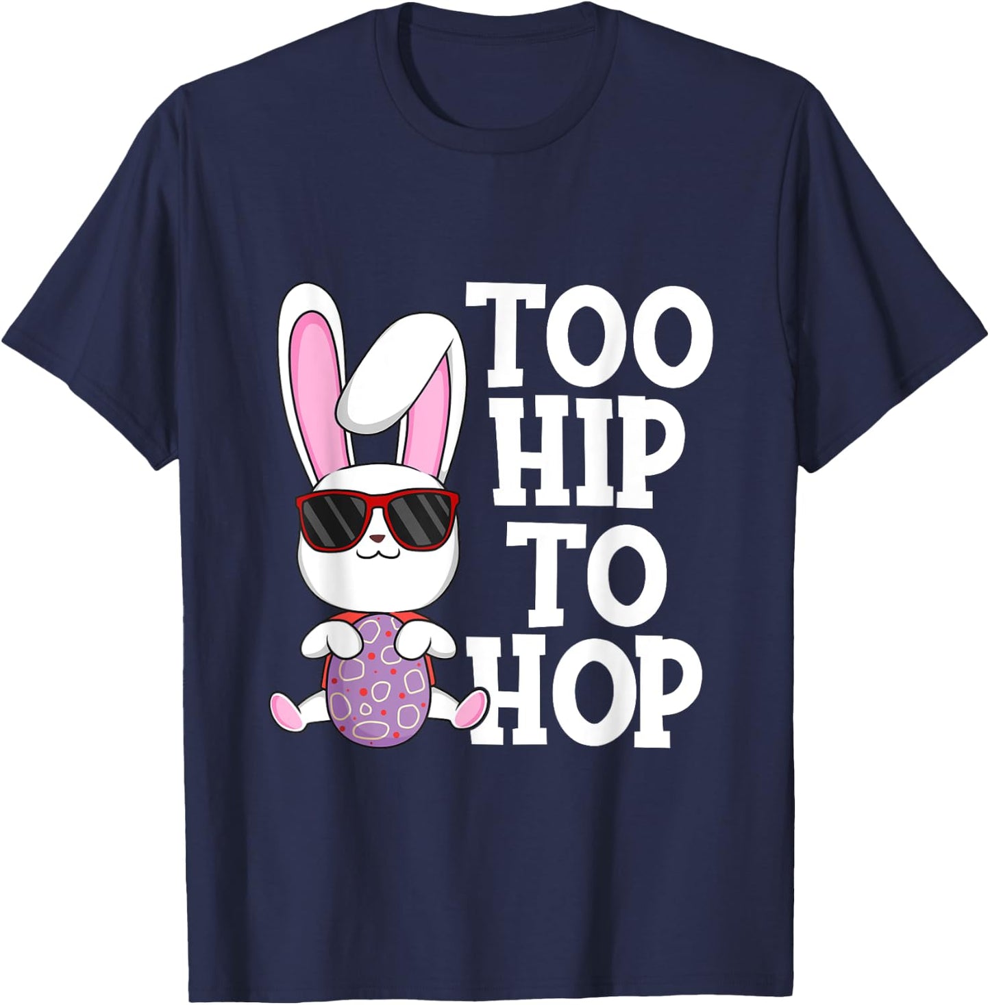 Hip Hop Easter Bunny Sunglasses Egg Hunt Kids Adults Gift T-Shirt - T-Shirt | Navy