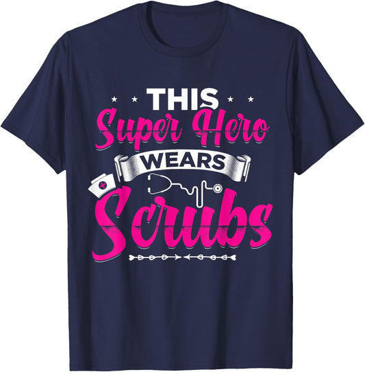 This Superhero Wears Scrubs Funny Nurse T-Shirt - T-Shirt | Navy