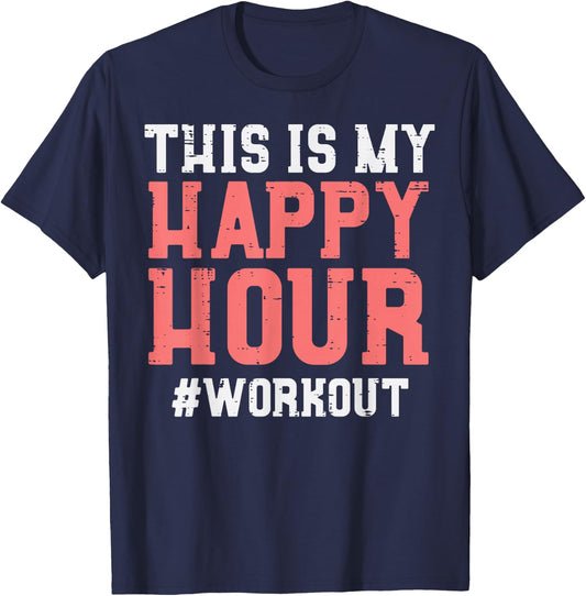 This Is My Happy Hour Workout Cool Gym Fitness Men Women T-Shirt - T-Shirt | Navy