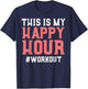 This Is My Happy Hour Workout Cool Gym Fitness Men Women T-Shirt - T-Shirt | Navy