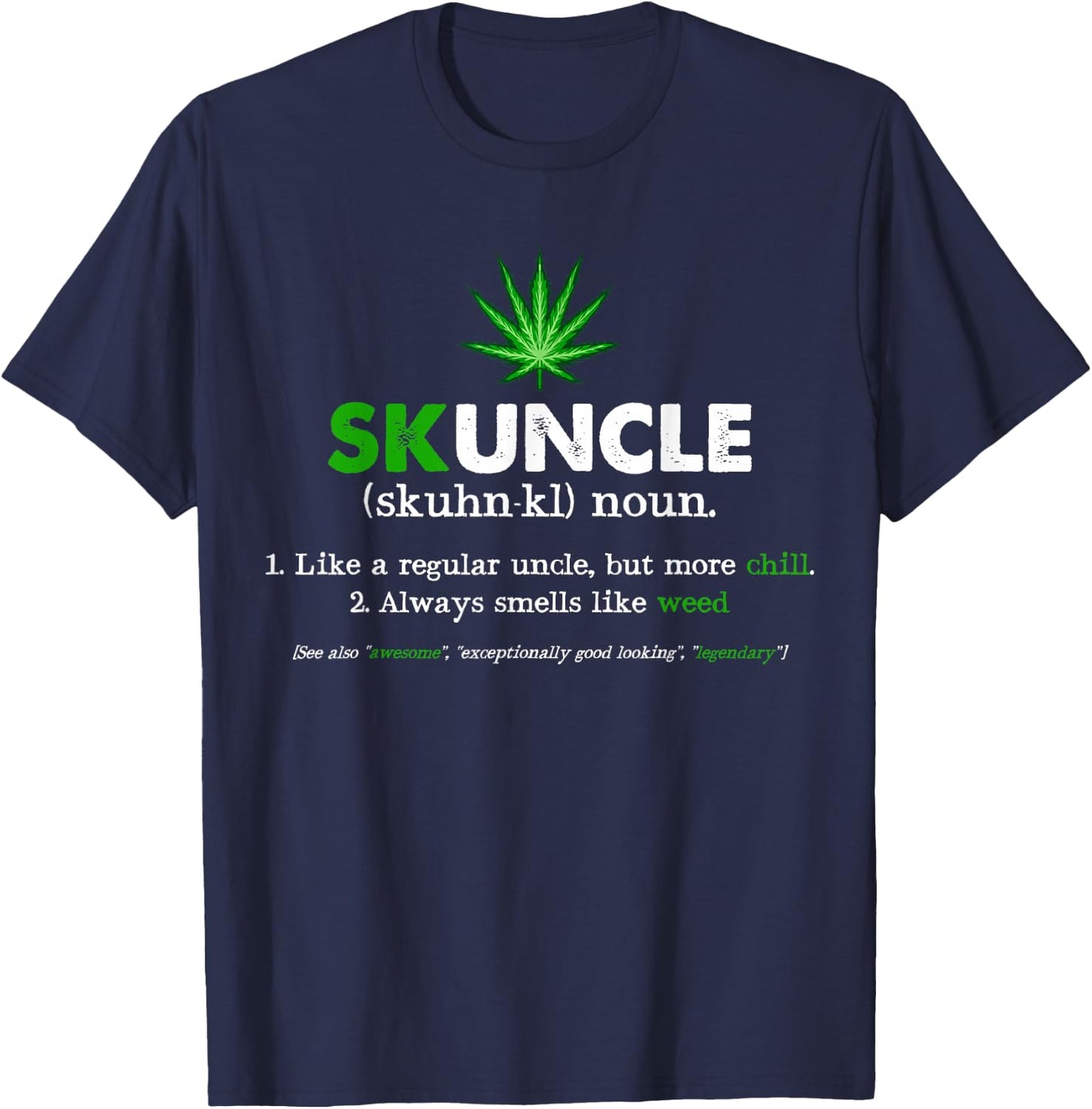 Funny Skuncle Weed Smoker Uncle Marijuana Lover Uncle Gift T-Shirt - T-Shirt | Navy