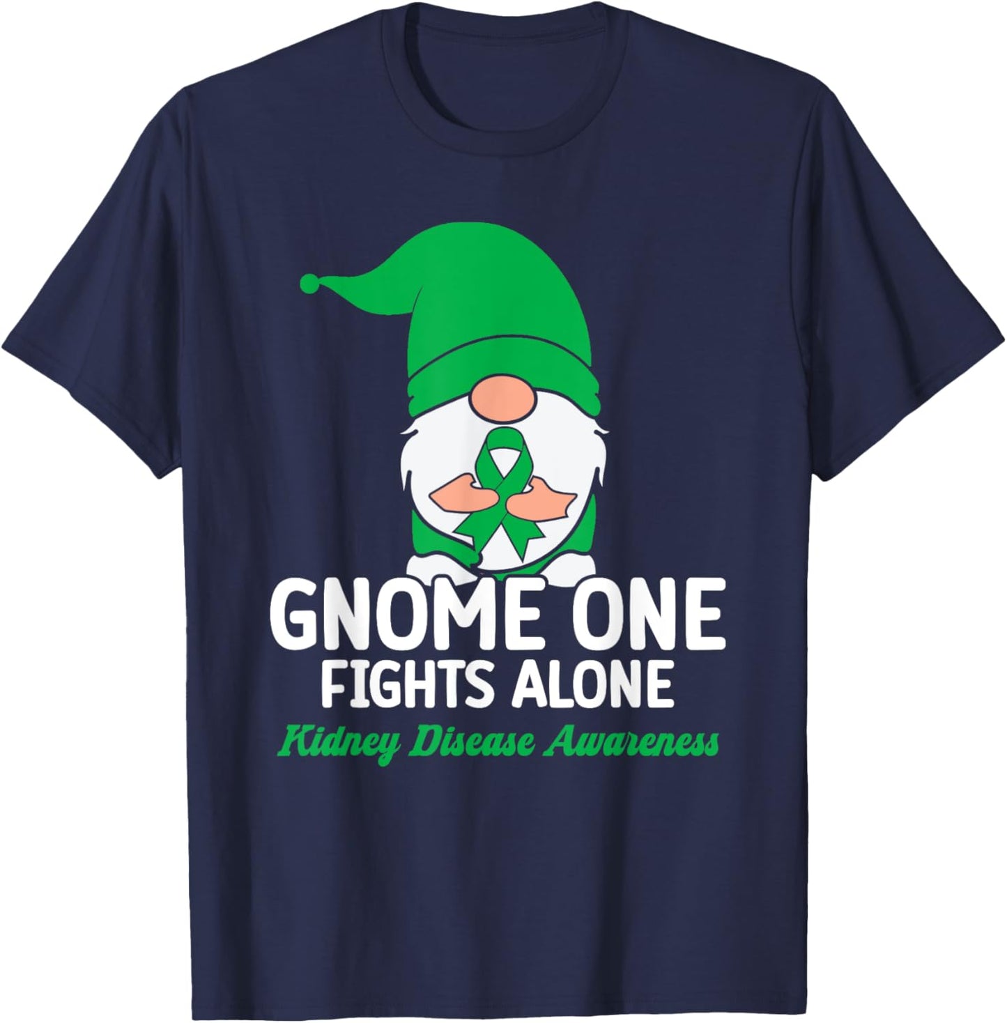 Gnome One Fights Alone Kidney Disease Awareness T-Shirt - T-Shirt | Navy