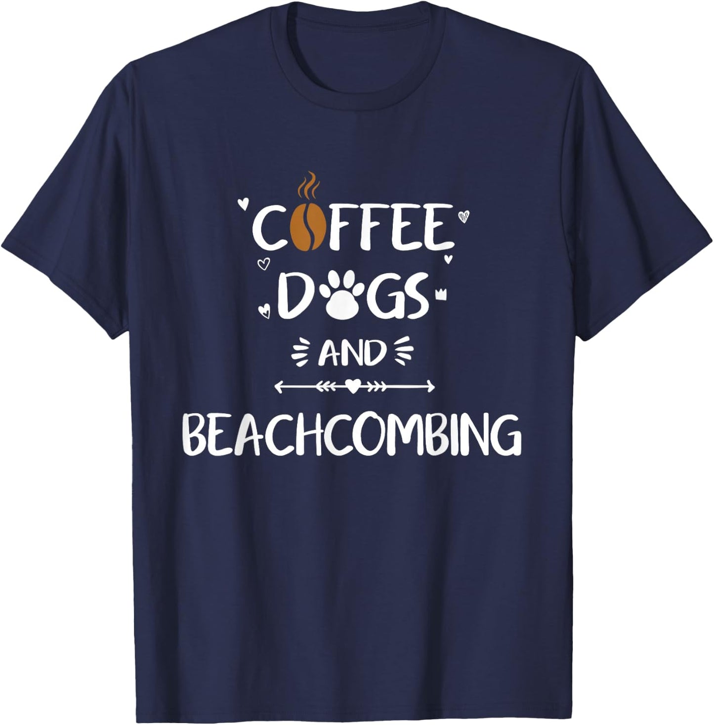Coffee Dogs and Beachcombing | Beach Shelling T-Shirt - T-Shirt | Navy