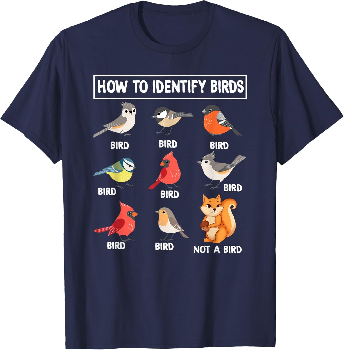 How to Identify Birds Birdwatcher Nature Lovers Funny Bird T-Shirt - T-Shirt | Navy