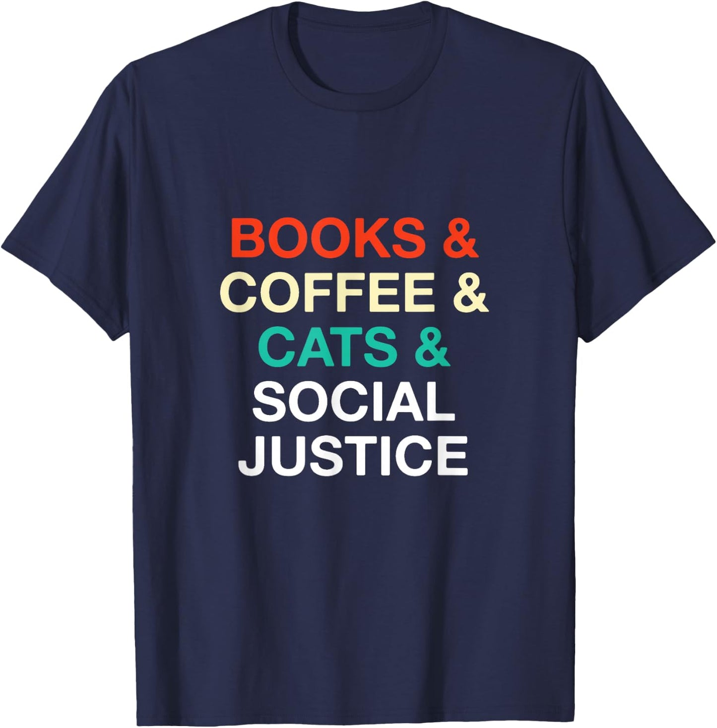 Books Coffee Cats Social Justice T-Shirt - T-Shirt | Navy