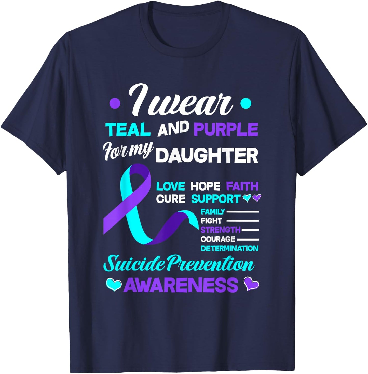 I Wear Teal & Purple For My Daughter Suicide Prevention T-Shirt - T-Shirt | Navy