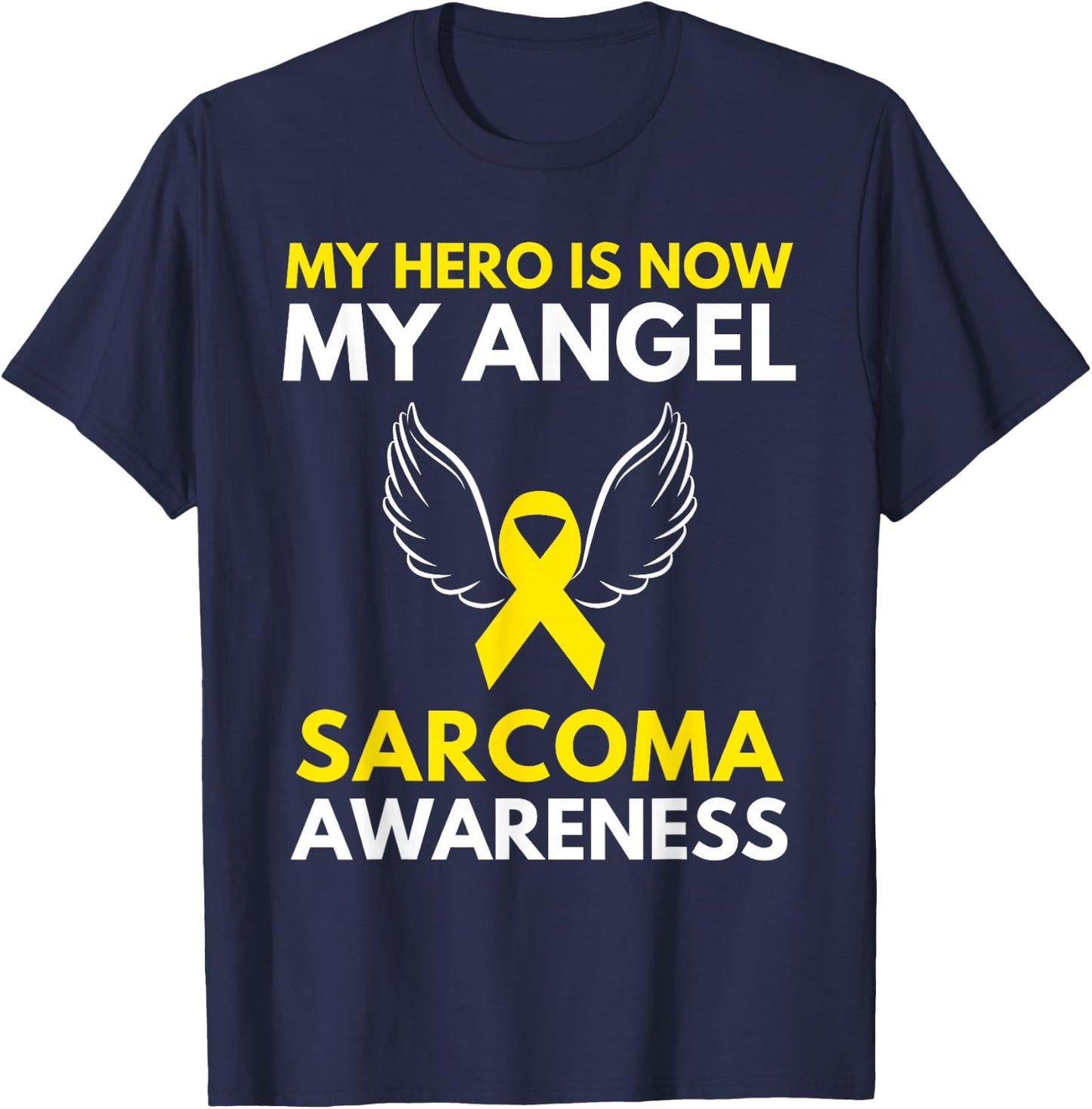My Hero is Now My Angel Sarcoma Cancer Awareness Ribbon T-Shirt - T-Shirt | Navy