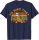Sloth Hiking-Shirt I'd Hike That Funny Men Women Kids Gift T-Shirt - T-Shirt | Navy