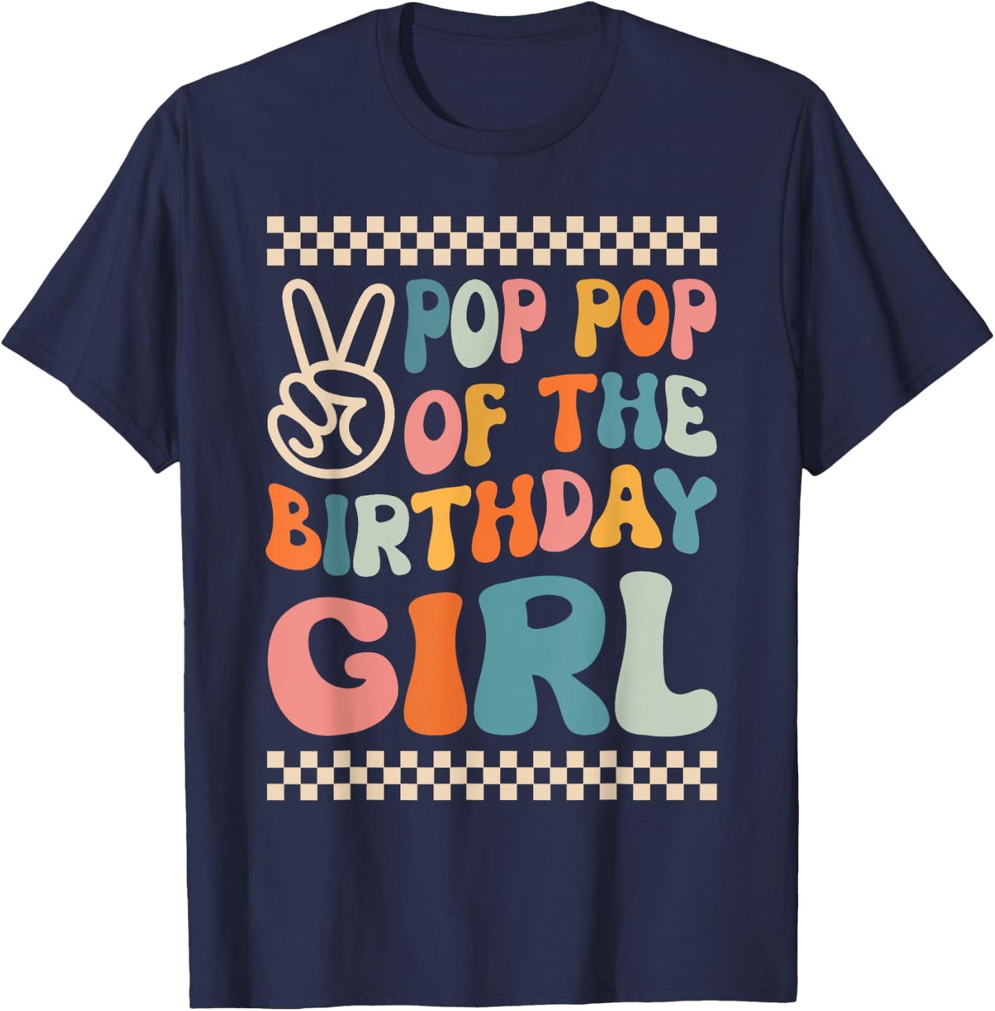 Pop Pop Of The Birthday Girl Groovy Themed Family Matching T-Shirt - T-Shirt | Navy