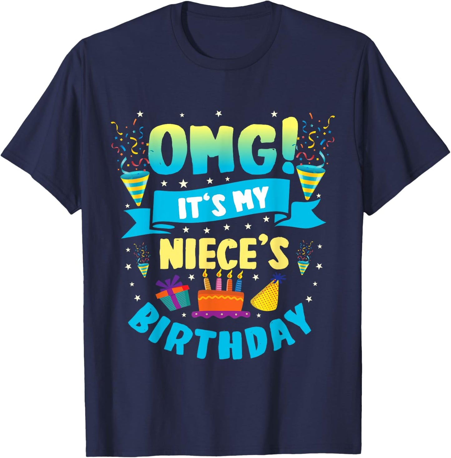 OMG It's My Niece Birthday T-Shirt - T-Shirt | Navy