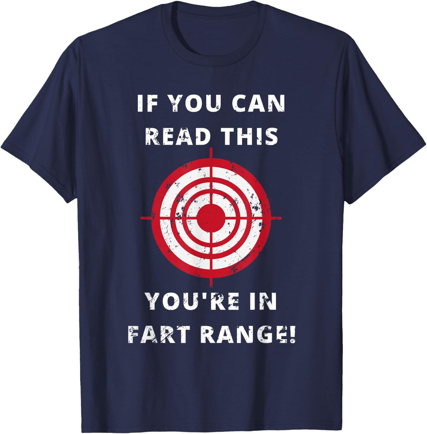 If You Can Read This You're in Fart Range! - Funny Gift T-Shirt - T-Shirt | Navy