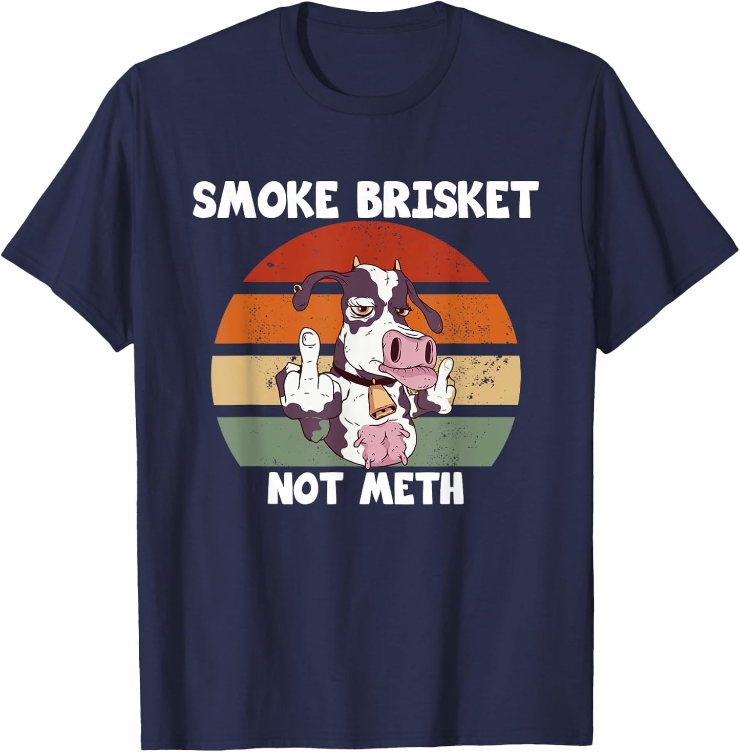 Smoke Brisket Not Meth Funny BBQ Meat Smokers T-Shirt - T-Shirt | Navy