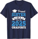 Proud Sister Of A Class Of 2025 Graduate Class Of 2025 T-Shirt - T-Shirt | Navy