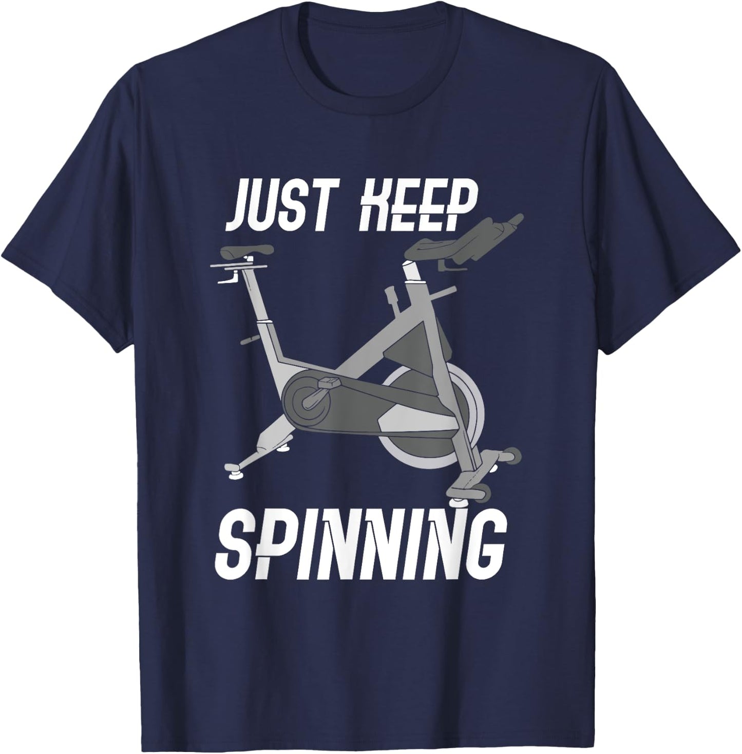 Just Keep Spinning / Spinning Indoor Cycling Bike Design T-Shirt - T-Shirt | Navy