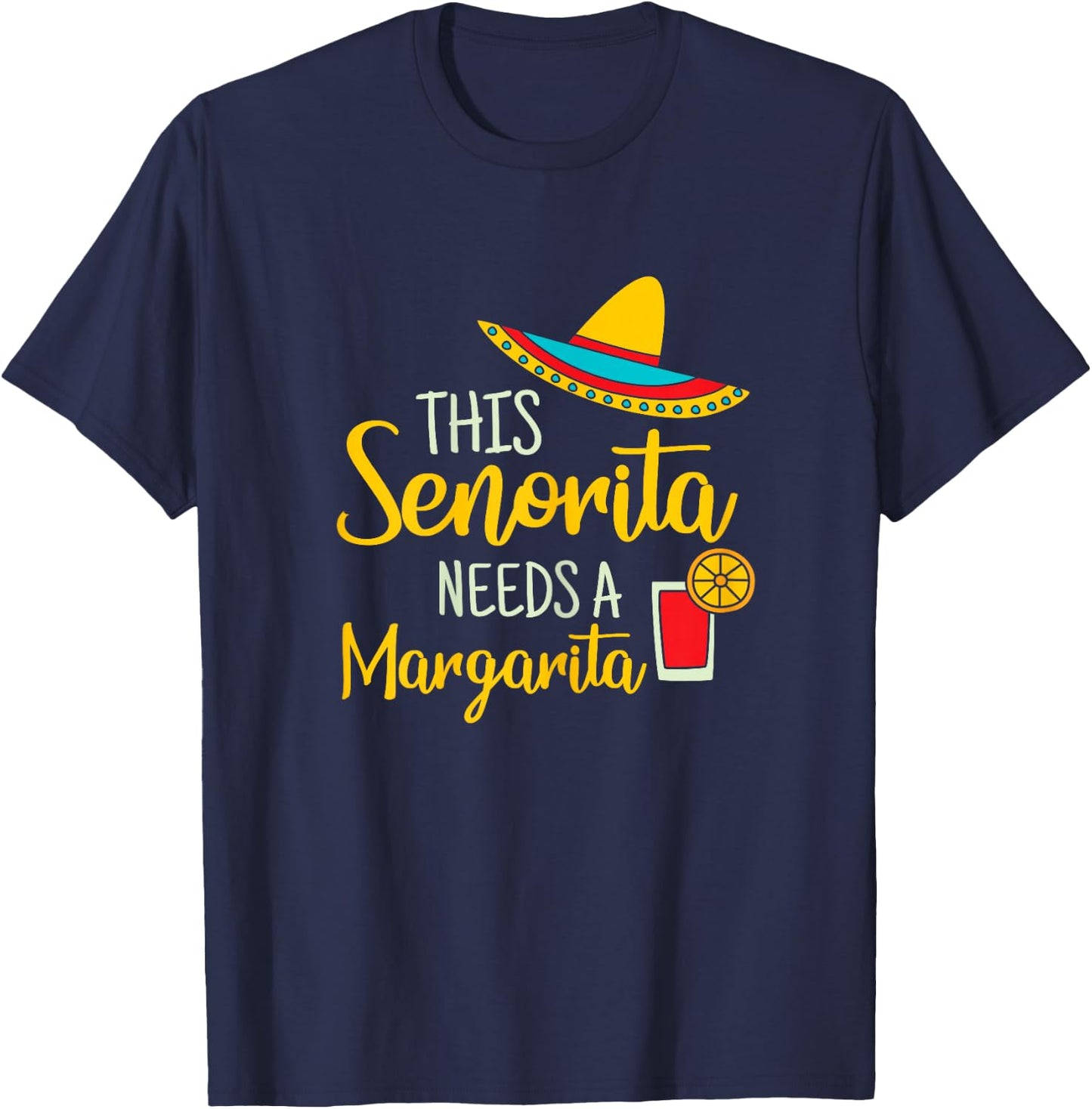 Senorita Margarita Mexican Fiesta Funny Cinco de Mayo T-Shirt - T-Shirt | Navy