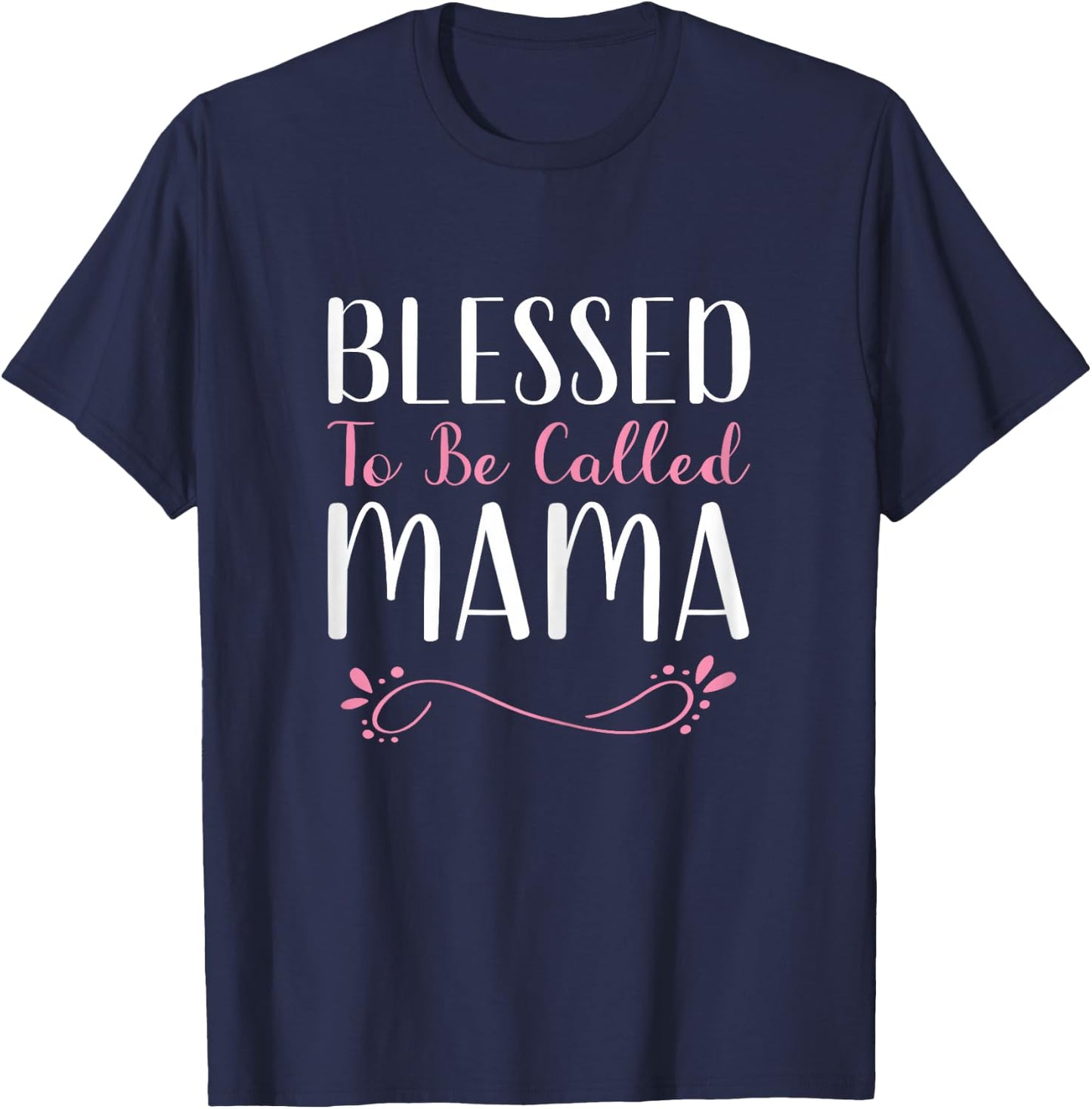 Blessed To Be Called Mama Grandma Cute Cool T-Shirt - T-Shirt | Navy