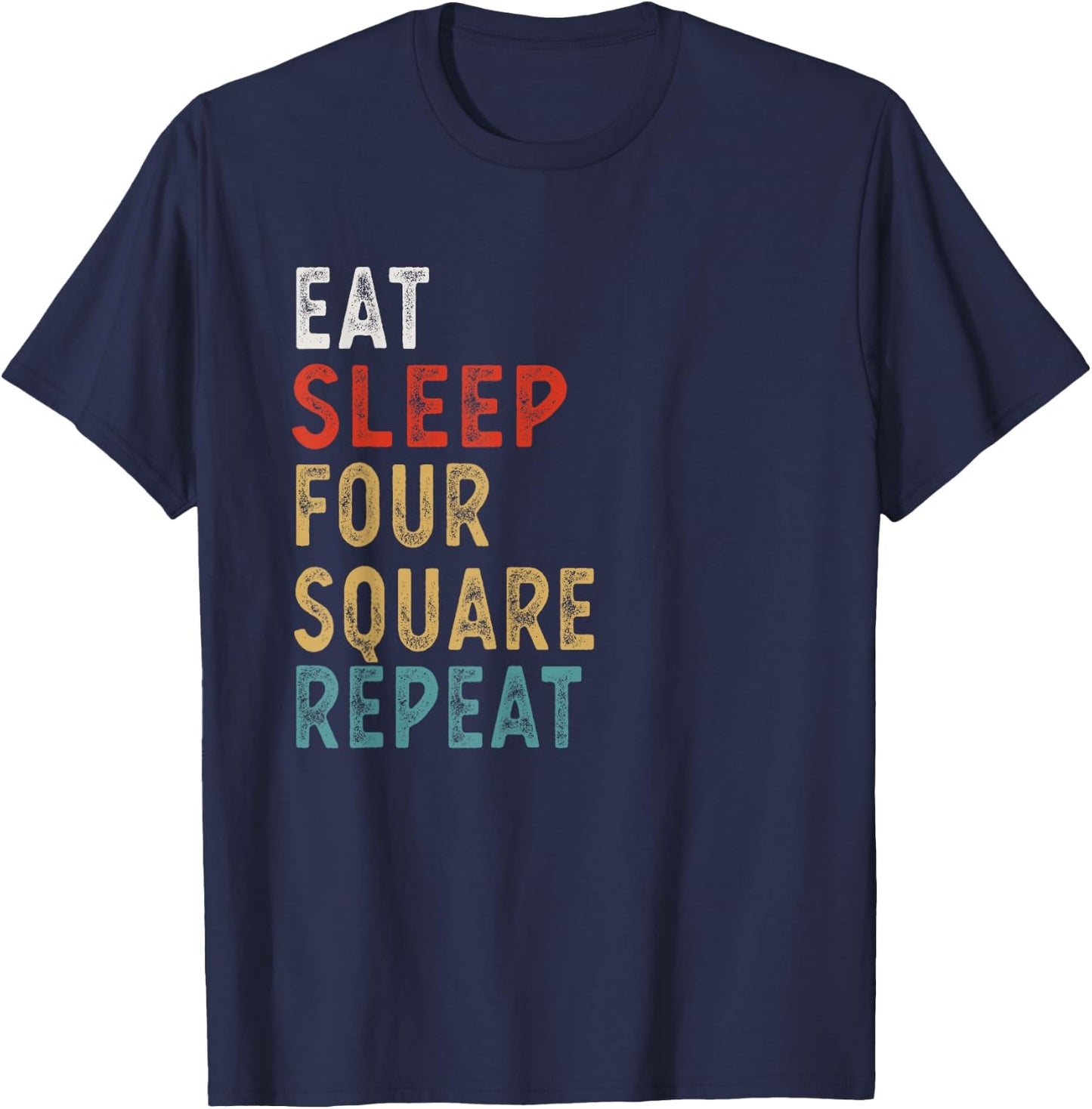 Eat Sleep Four Square Repeat Funny Player Gift Vintage T-Shirt - T-Shirt | Navy